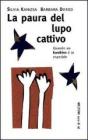 La paura del lupo cattivo. Quando un bambino � in ospedale