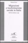 Migrazione e trasformazione sociale in Italia. Dall'et� moderna a oggi
