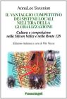 Il vantaggio competitivo dei sistemi locali nell'era della globalizzazione. Cultura e competizione nella Silicon Valley e nella Route 128