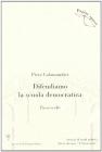 Difendiamo la scuola democratica. Passi scelti