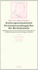 Interpretazioni fenomenologiche di Aristotele. Elaborazione per le facolt� filosofiche di Marburgo e di Gottinga (1922)