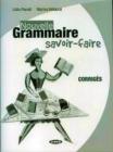 Nouvelle grammaire savoir faire. Corrig�s