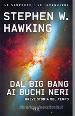 Stephen Hawking Dal Big Bang ai buchi neri