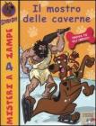 Il mostro delle caverne. Scooby-Doo!