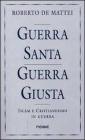 Guerra santa guerra giusta. Islam e Cristianesimo in guerra