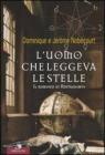 L' uomo che leggeva le stelle. Il romanzo di Nostradamus