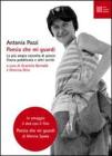 Poesia che mi guardi. La pi� ampia raccolta di poesie finora pubblicate e altri scritti. Con DVD