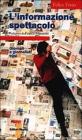 L' informazione spettacolo. Giornali e giornalisti oggi