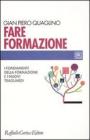 Fare formazione. I fondamenti della formazione e i nuovi traguardi