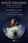 Queste oscure materie. La trilogia completa. La bussola d'oro�La lama sottile�Il cannocchiale d'ambra