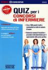 Quiz per i concorsi di infermiere. Con CD-ROM