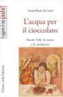 L' acqua per il cioccolato. A tavola con la rivoluzione di Pancho Villa