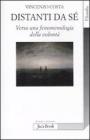 Distanti da s�. Verso una fenomenologia della volont�