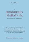 Il buddhismo mahayana. La sapienza e la compassione