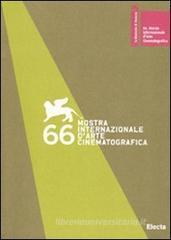 La Biennale di Venezia. 66� mostra internazionale d'arte cinematografica. Ediz. italiana e inglese