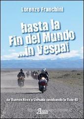Hasta la fin del mundo... In Vespa Hasta la fin del mundo... In Vespa