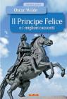 Il principe felice e i migliori racconti. eBook