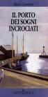 Il porto dei sogni incrociati. eBook