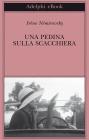 Una pedina sulla scacchiera. eBook