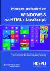 Sviluppare applicazioni per Windows 8 con HTML e Javascript. eBook