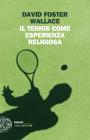 Il tennis come esperienza religiosa. eBook