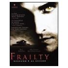 Frailty - Nessuno � al sicuro
