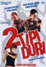 Due tipi duri