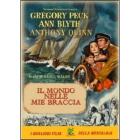 Il mondo nelle mie braccia
