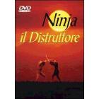 Ninja il distruttore