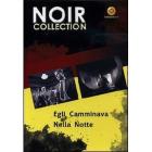 Egli camminava nella notte