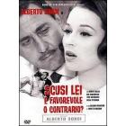 Scusi, lei � favorevole o contrario?