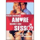 Perch� chiamarlo amore quando � solo sesso ?