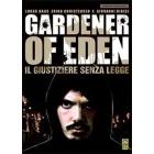 Gardener of Eden. Il giustiziere senza legge