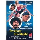 Prestami tua moglie