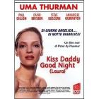 Laura. Kiss Daddy Good Night