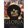Gloria, la grande guerra