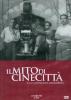 Il mito di Cinecitt�