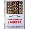 La sai l'ultima sui matti?