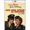 Ero uno sposo di guerra