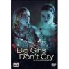 Big Girls Don't Cry. La vita comincia oggi