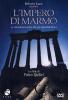 L' impero di marmo