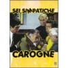 Sei simpatiche carogne. Uno scacco tutto matto