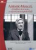 Antonio Meucci cittadino toscano contro il monopolio Bell (3 Dvd)