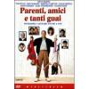 Parenti, amici e tanti guai