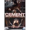 Cement. Fino all'ultimo colpo