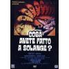 Cosa avete fatto a Solange?