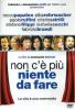 Non c'� pi� niente da fare