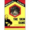 Fiamma d'amore. The Skin Game