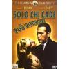 Solo chi cade pu� risorgere