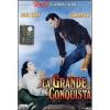 La grande conquista